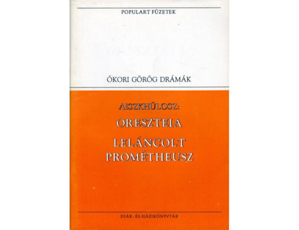 Oreszteia - leláncolt Prométheusz (Populart füzetek) című könyvünk borítója